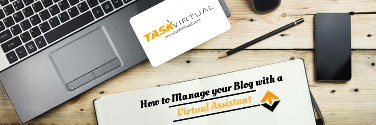 How to Manage your Blog with a Virtual Assistant