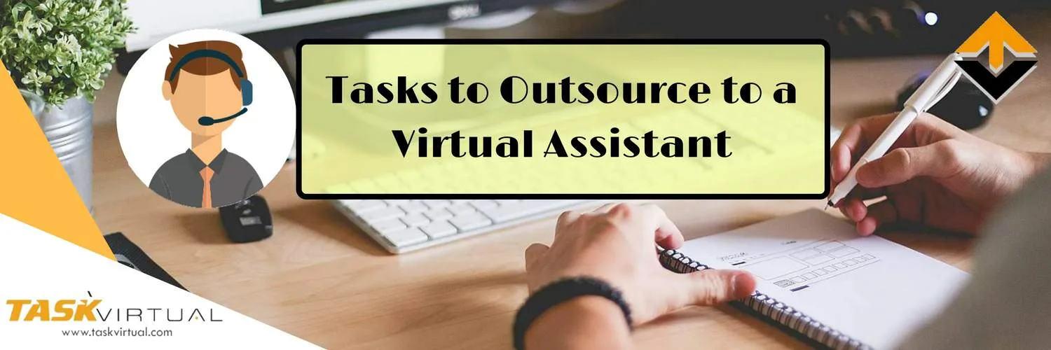Tasks to Outsource to a Virtual Assistant