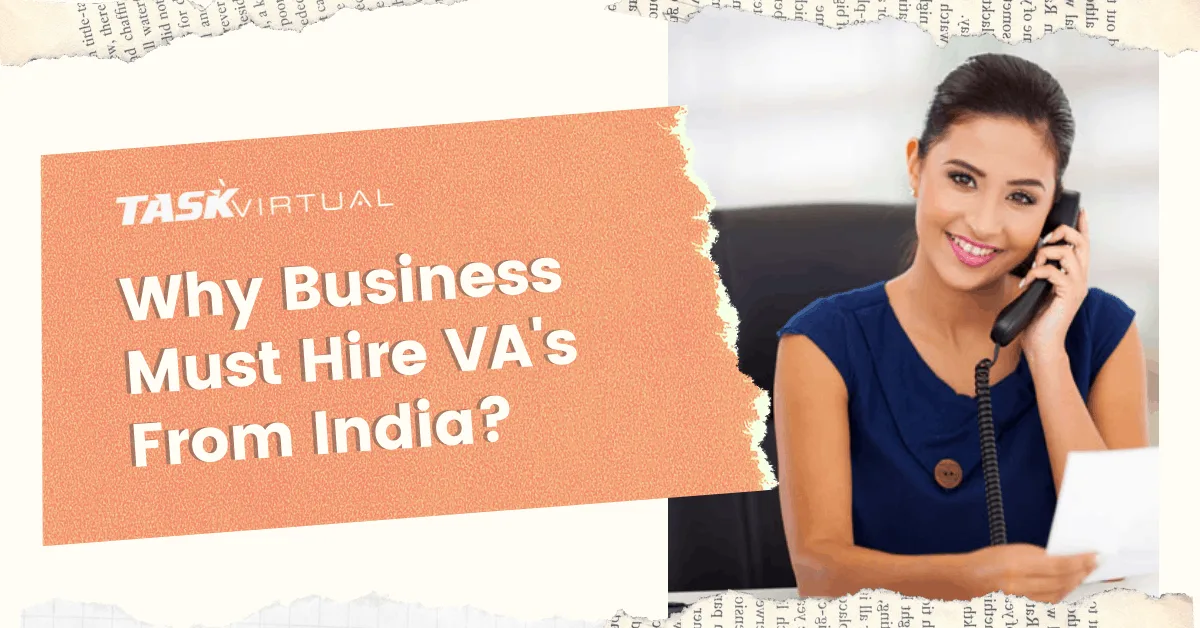 Why Business Must Hire VAs From India?