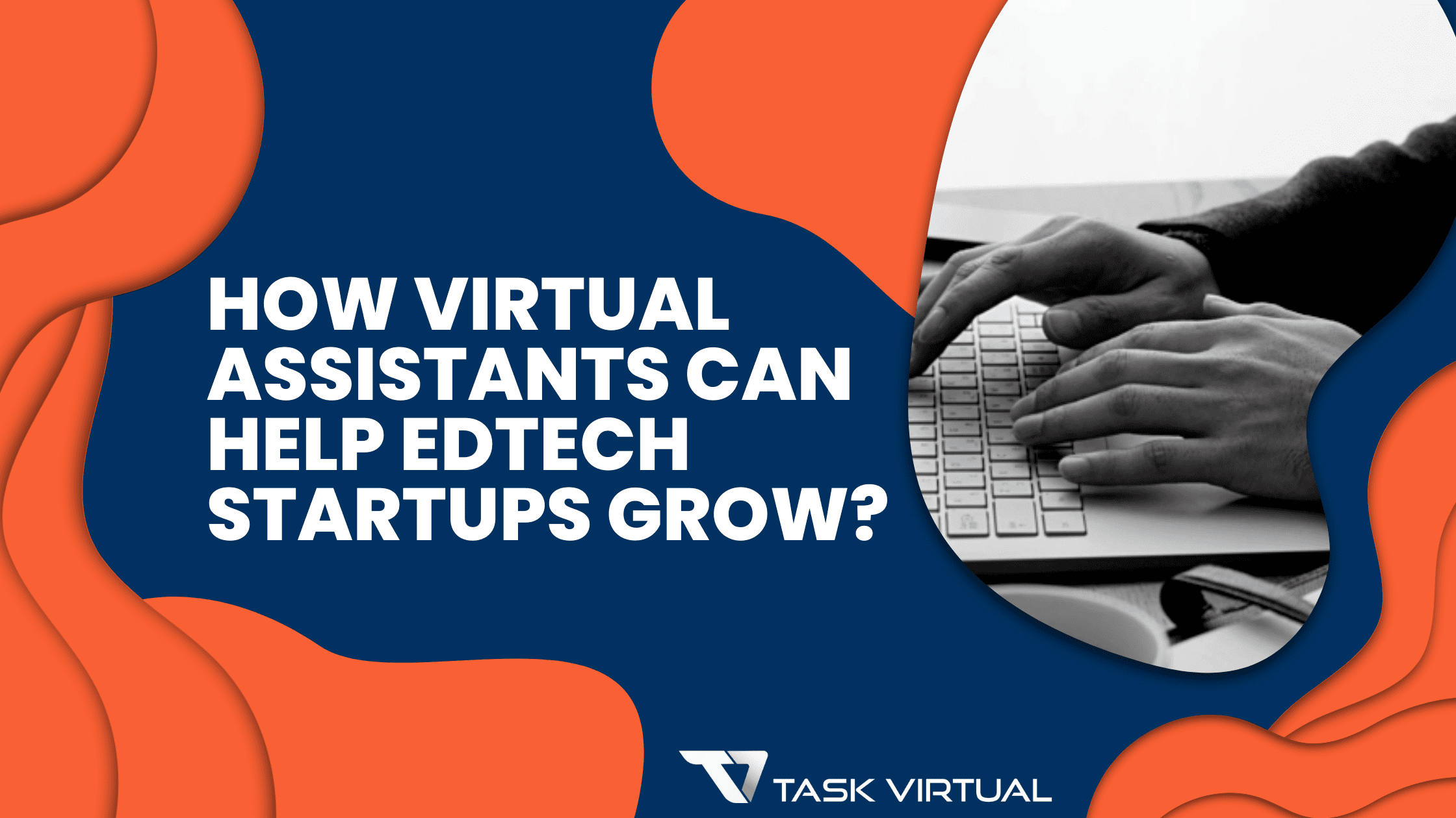 How Virtual Assistants can help Edtech Startups Grow?