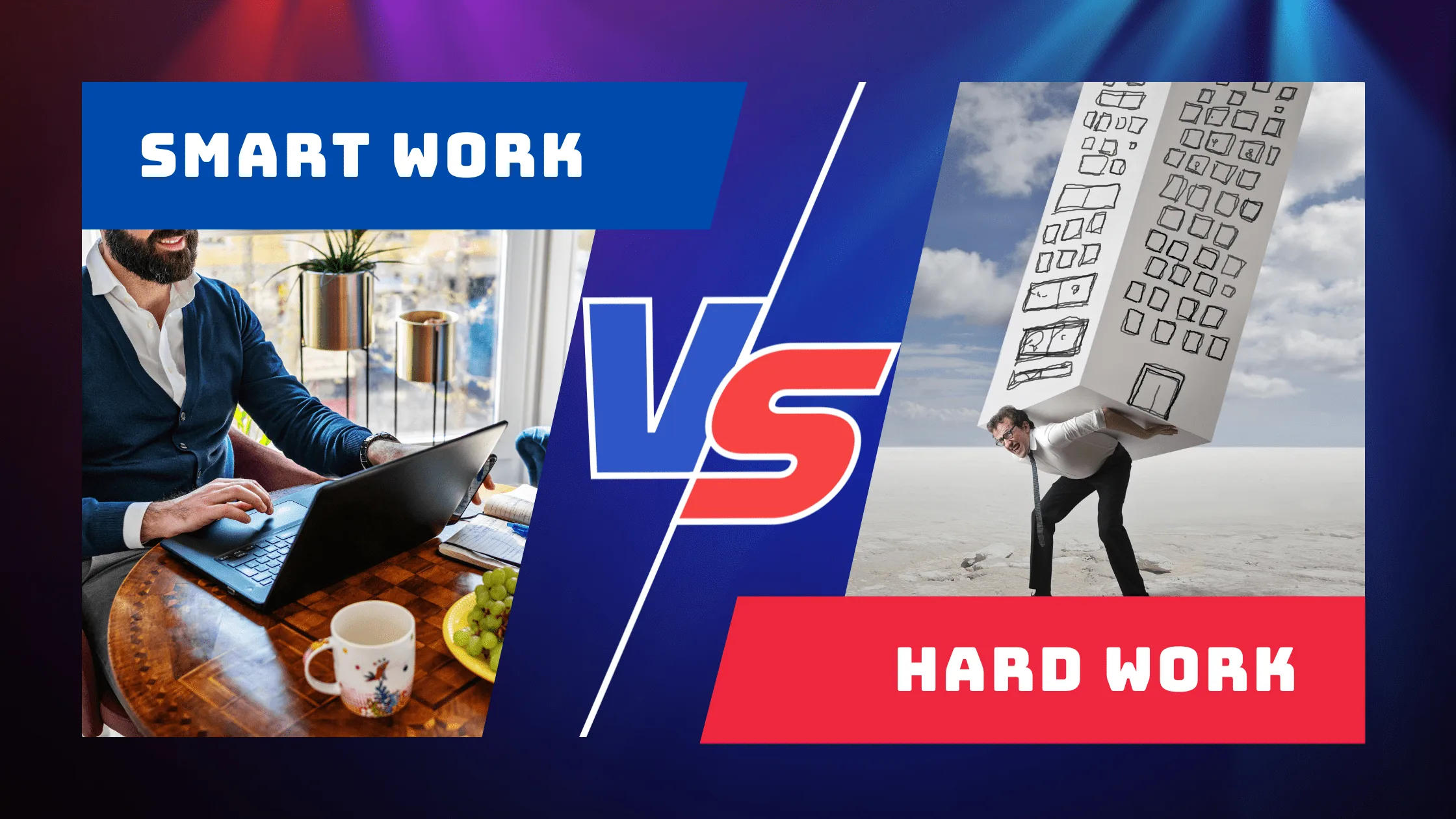 Smart Work vs Hard Work