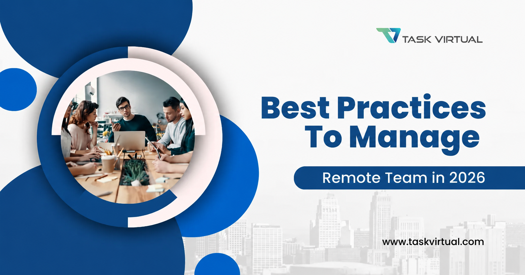 A Complete Guide On Managing A Remote Team For 2026