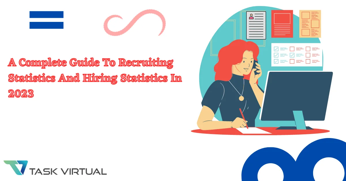 A Complete Guide To Recruiting Statistics And Hiring Statistics In 2023