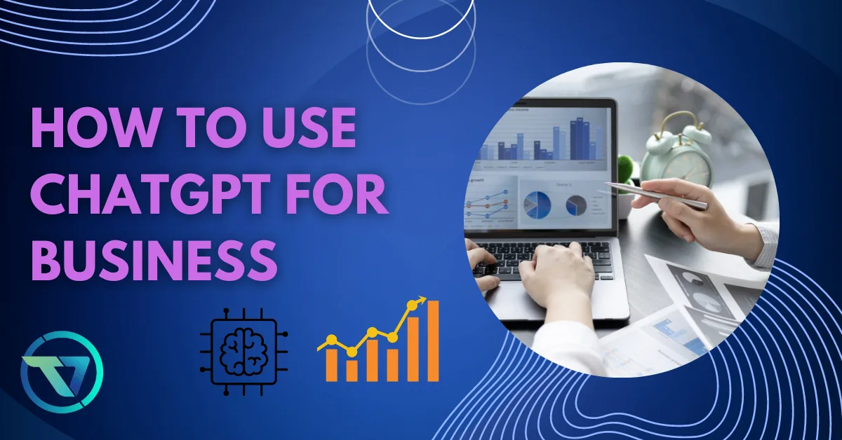 How To Use Chatgpt For Business