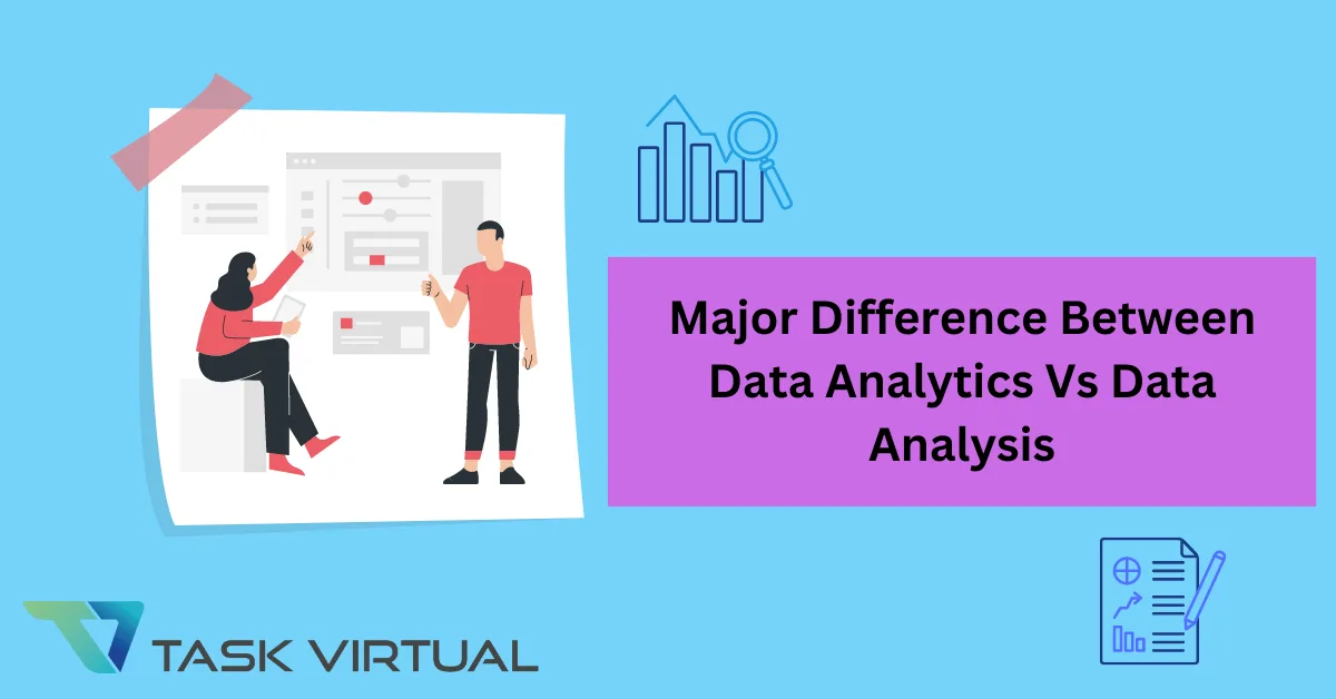 Major Difference Between Data Analytics Vs Data Analysis