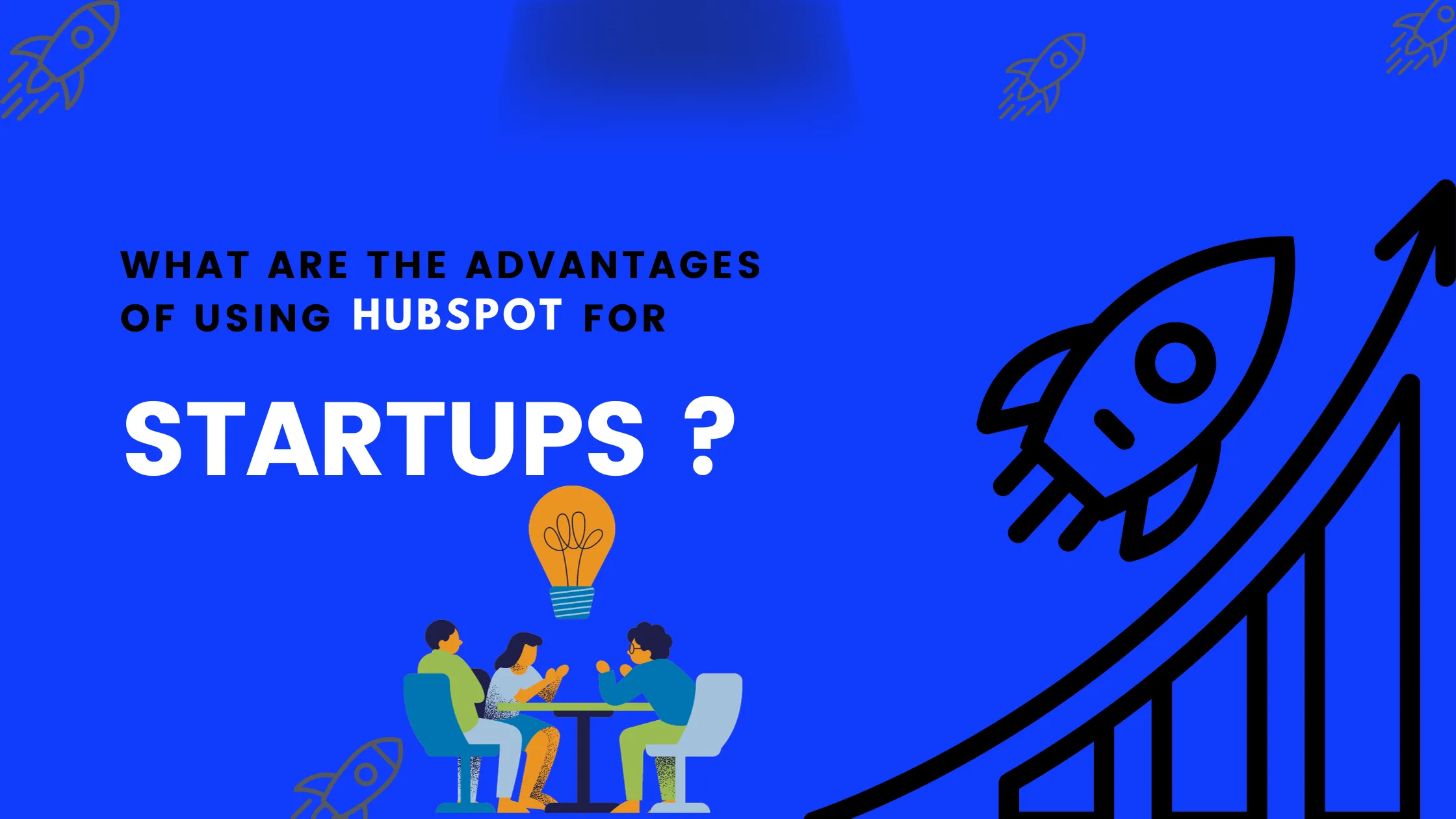 What Are The Surprising Benefits Of Using HubSpot For Startups?