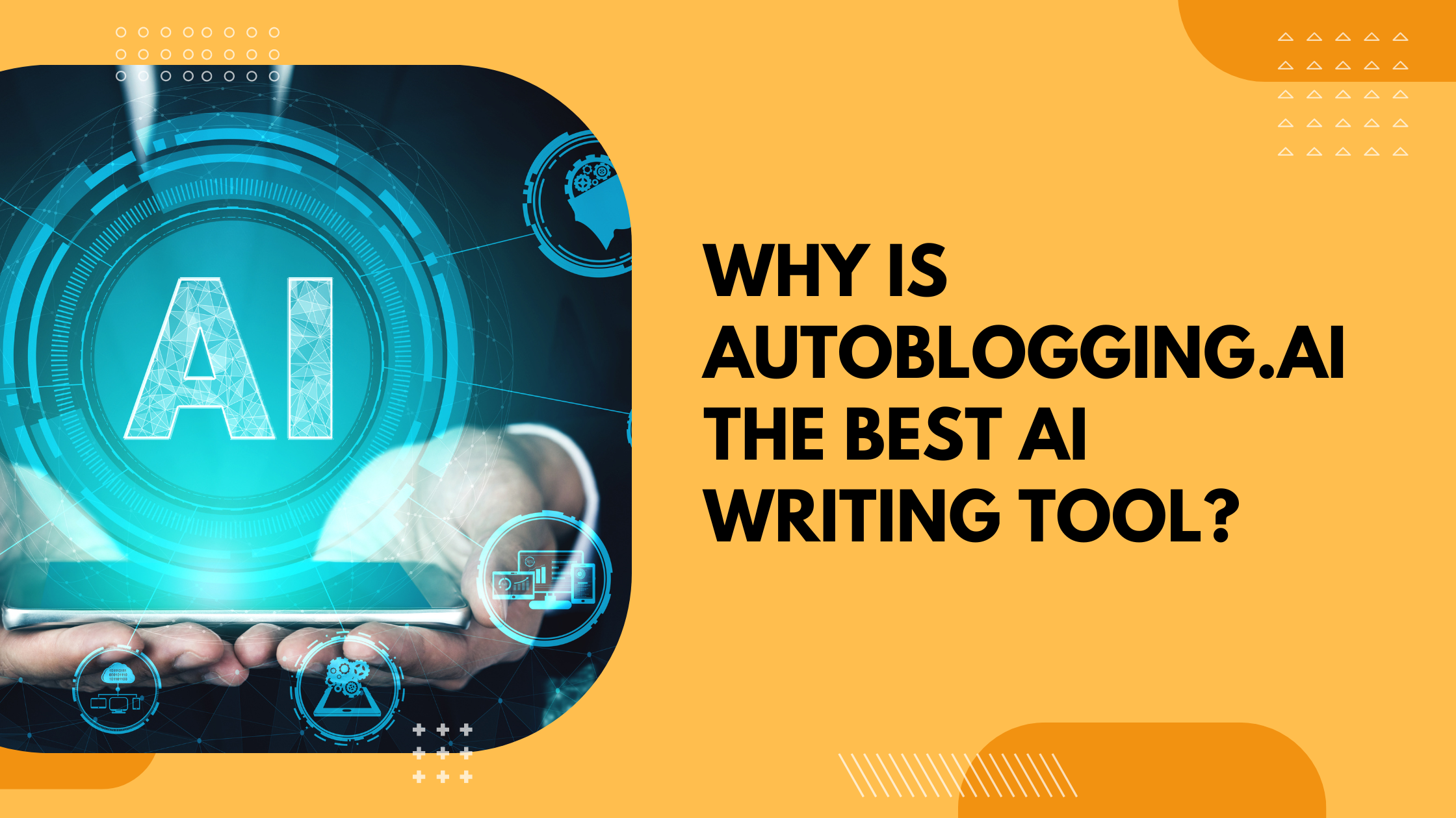 Why Is Autoblogging.ai The Best AI Writing Tool?