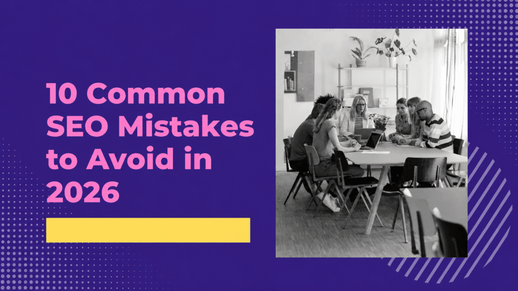 10 Common SEO Mistakes to Avoid in 2026