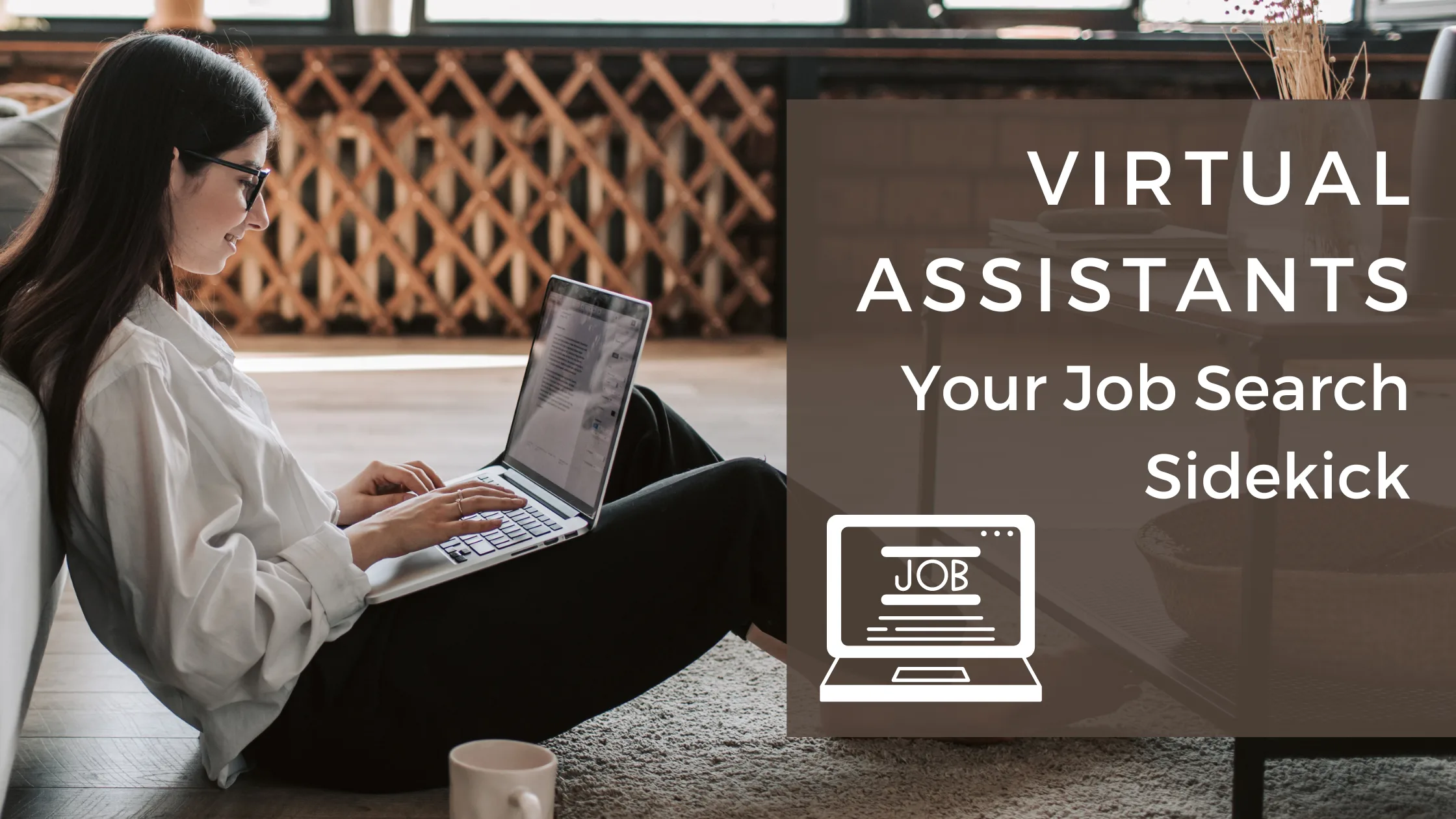 Virtual Assistants: Your Job Search Sidekick