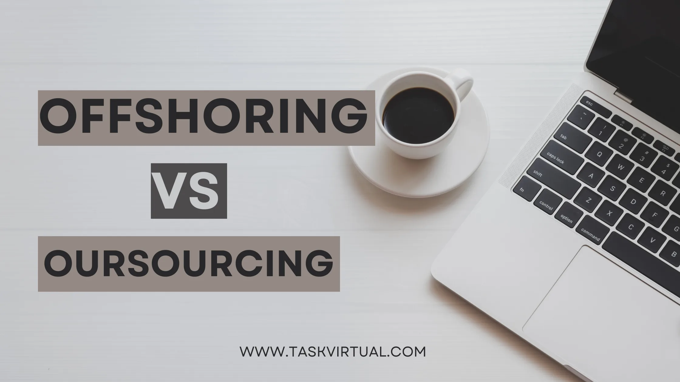 Offshoring vs Outsourcing: Understanding the Key Differences