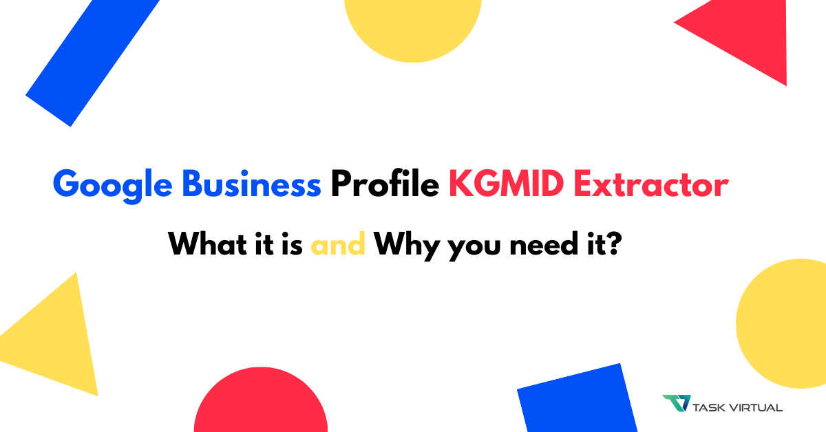 Google Business Profile KGMID Extractor: What It Is and Why You Need It