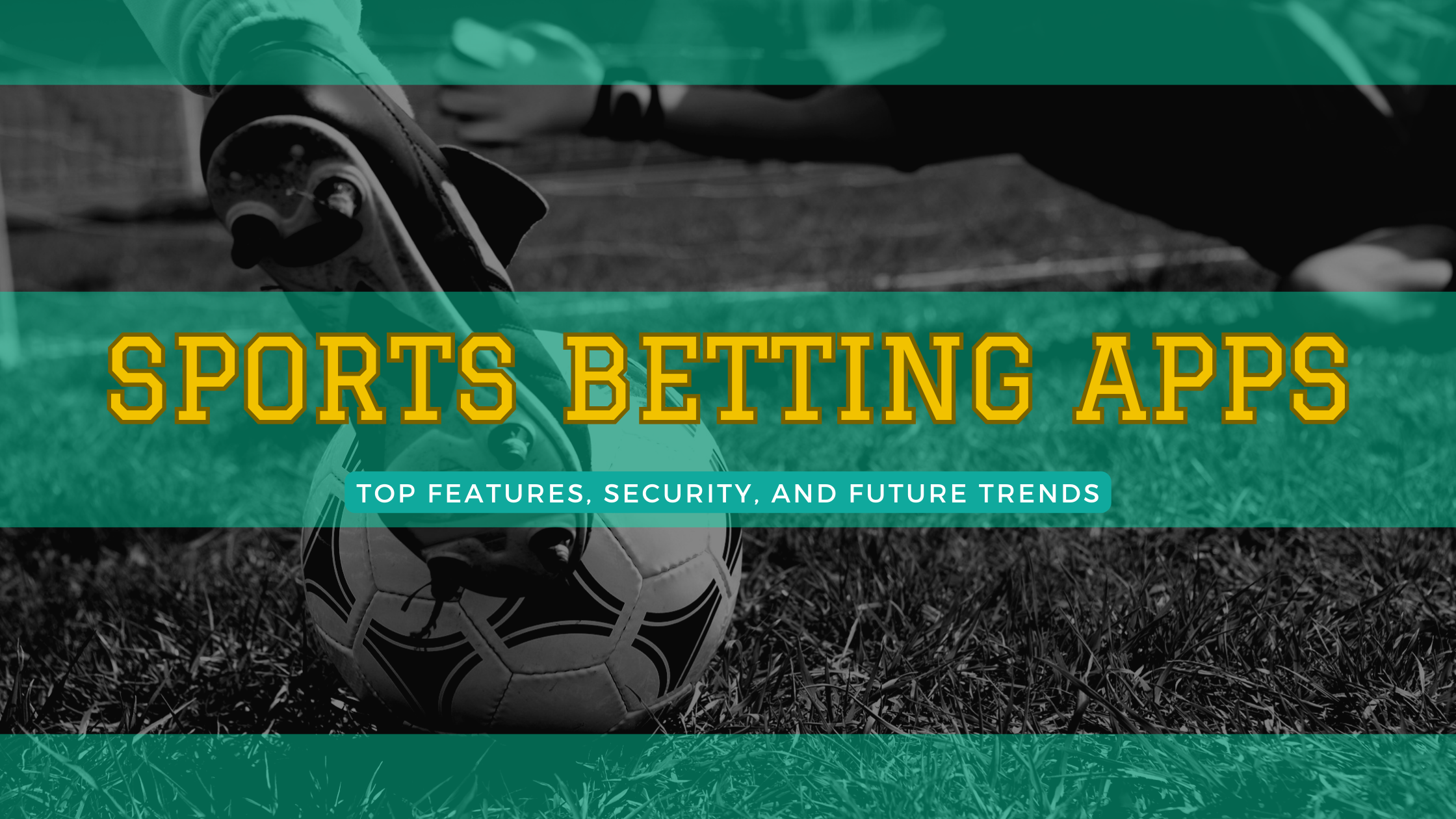Top Features, Security, and Future Trends of Sports Betting Apps