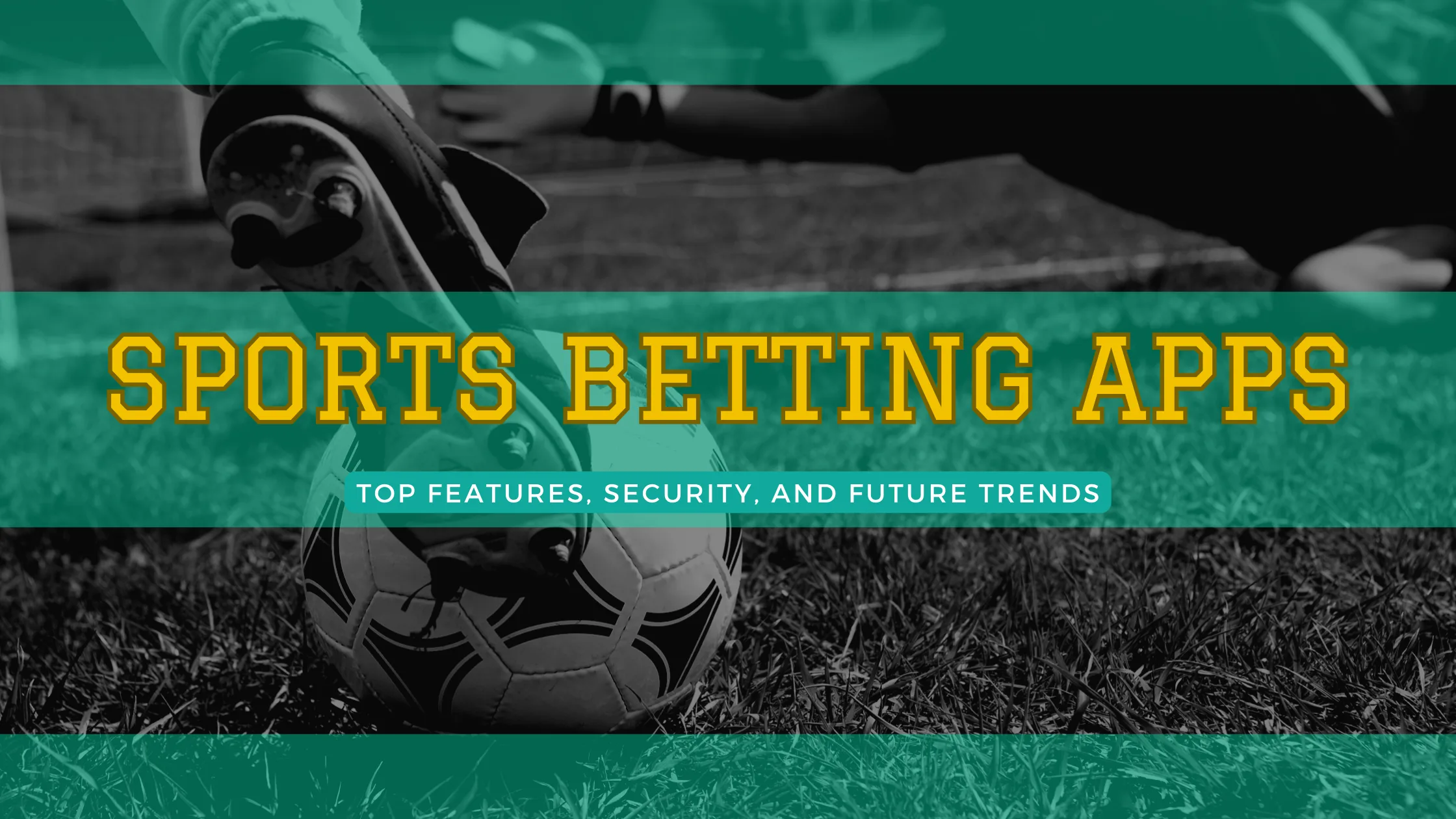 Top Features, Security, and Future Trends of Sports Betting Apps