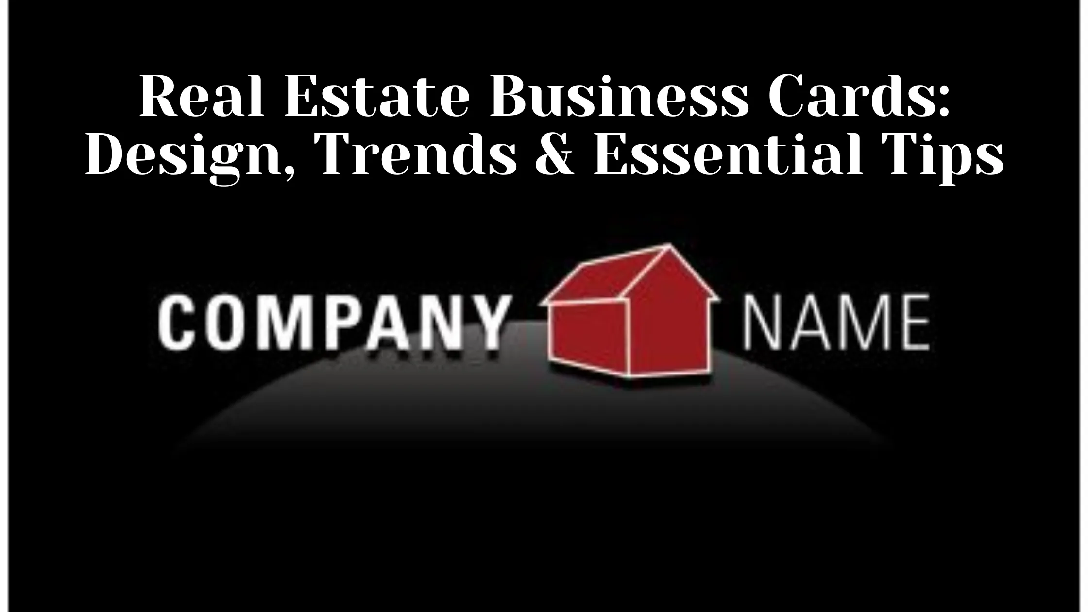 Real Estate Business Cards: Design, Trends & Essential Tips