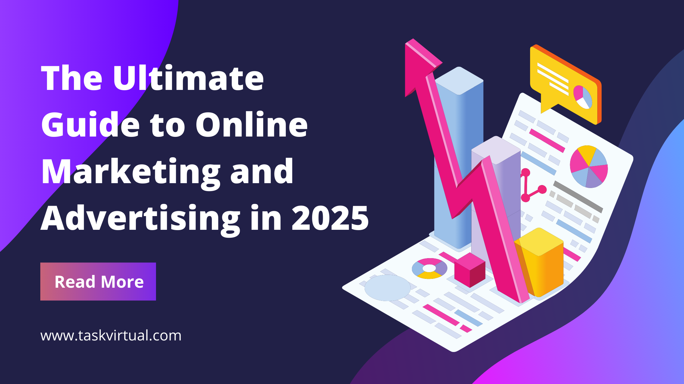 The Ultimate Guide to Online Marketing and Advertising in 2025