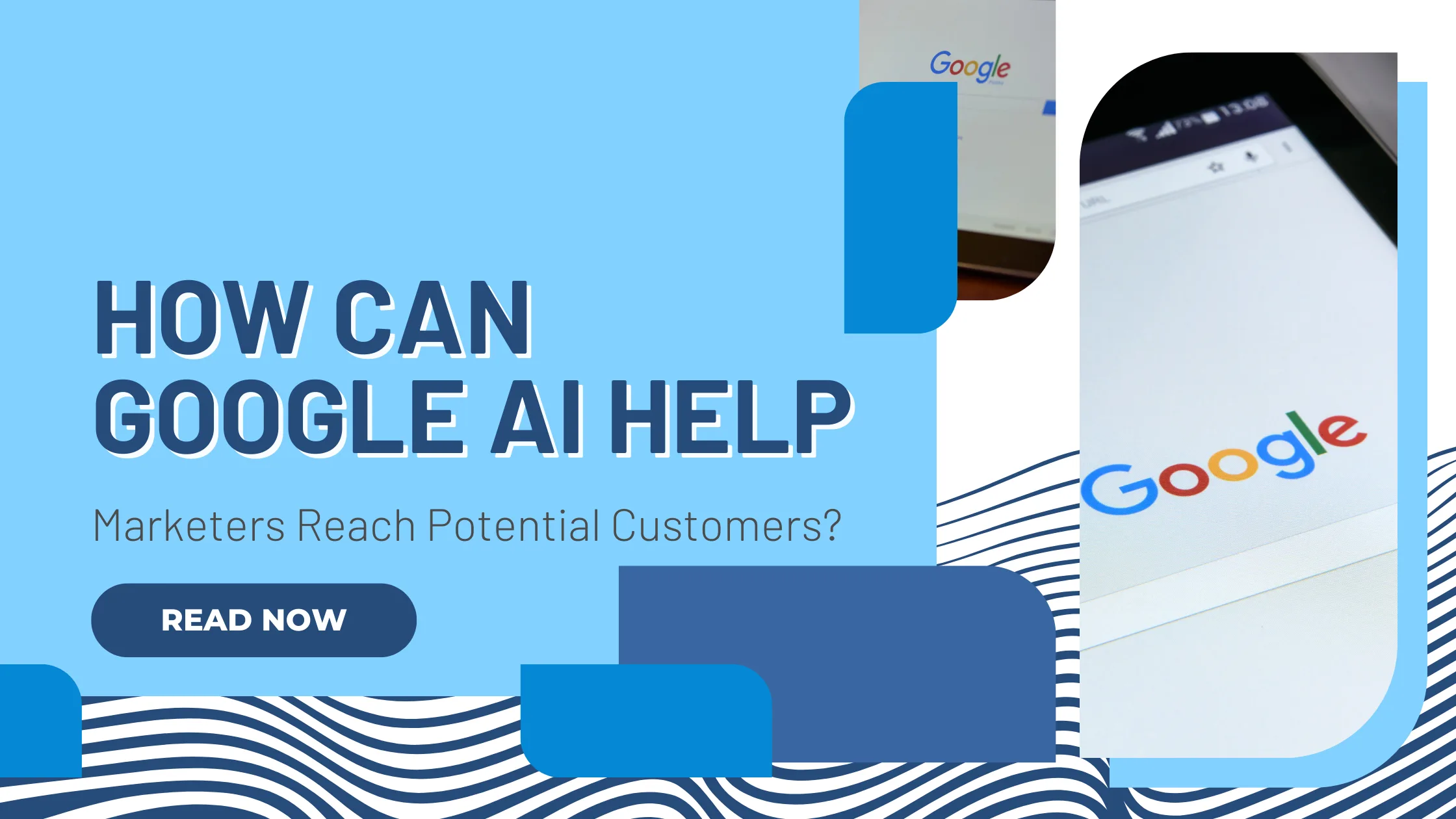 How Can Google AI Help Marketers Reach Potential Customers?