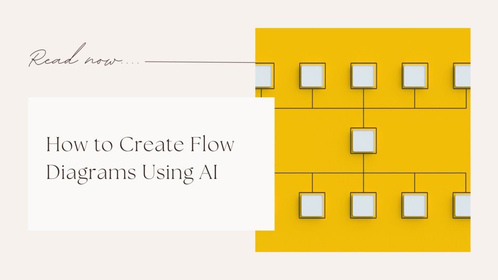 How to Create Flow Diagrams Using AI