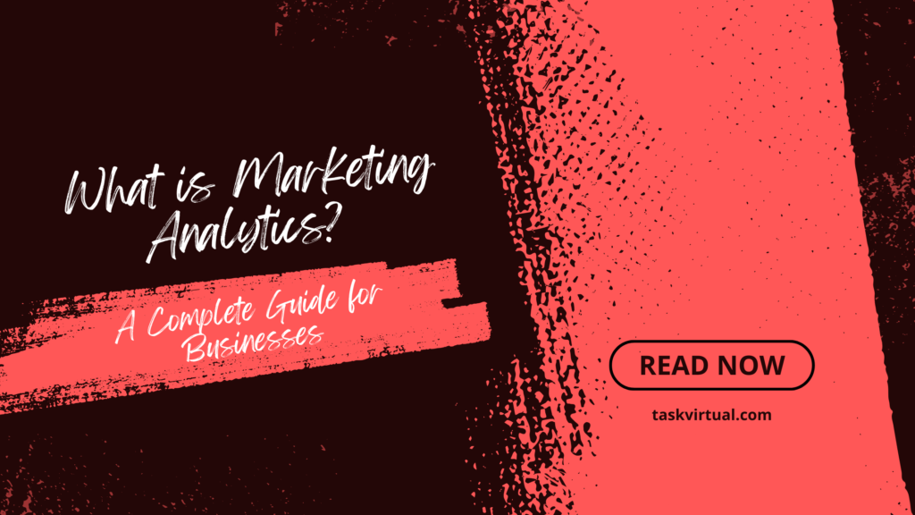 What is Marketing Analytics? A Complete Guide for Businesses