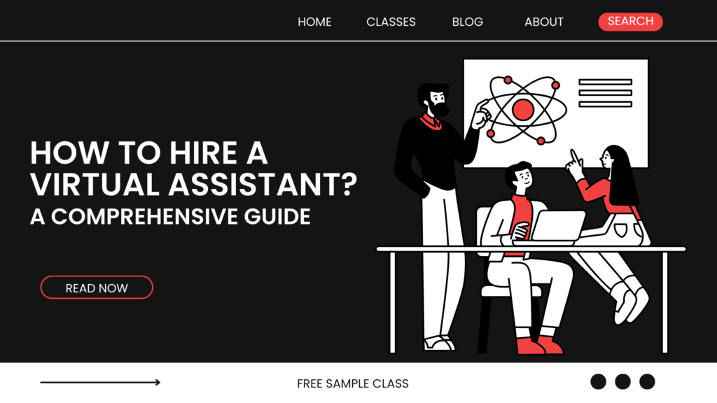 How to Hire a Virtual Assistant: A Comprehensive Guide