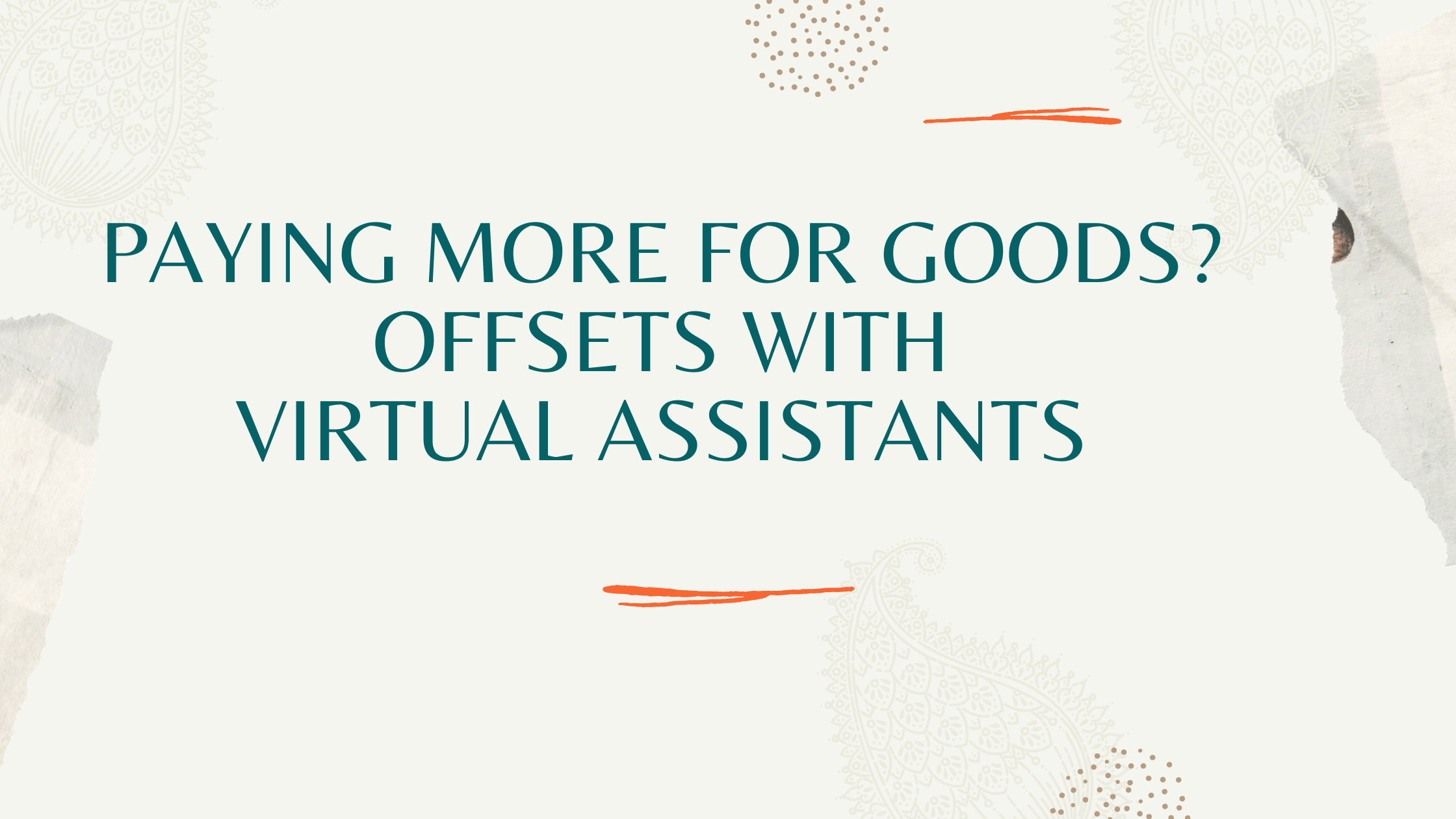 Paying More for Goods? Offsets with Virtual Assistants