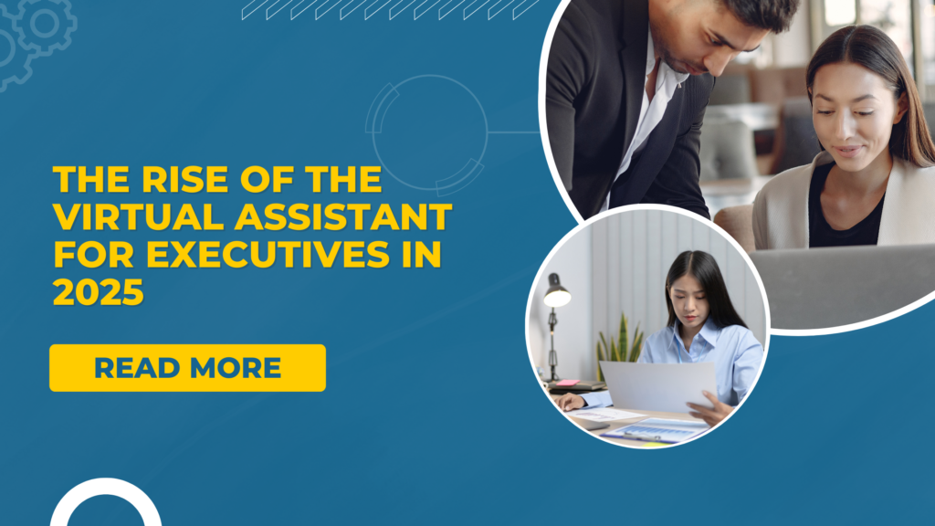 The Rise of the Virtual Assistant for Executives in 2025
