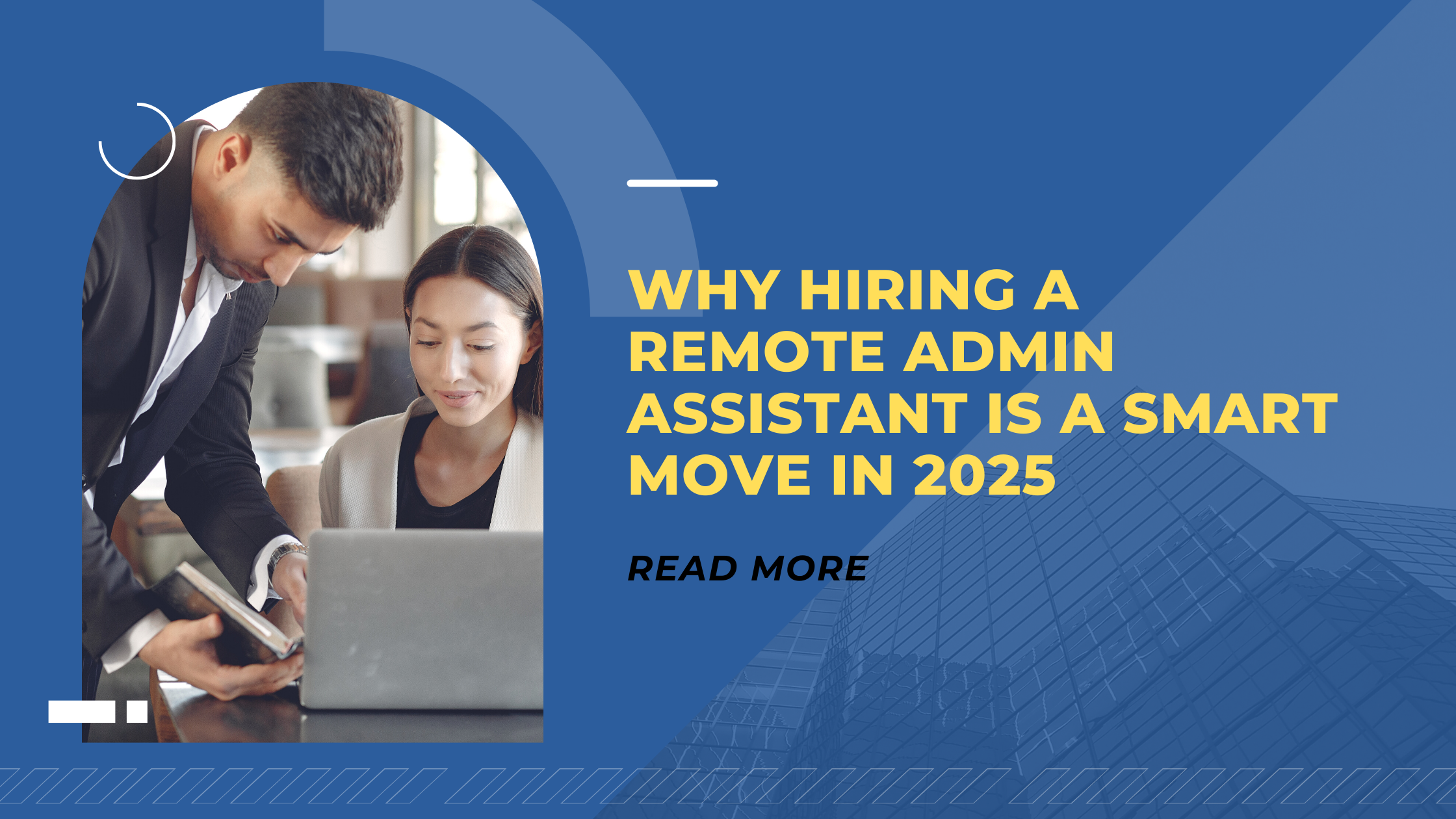 Why Hiring a Remote Admin Assistant is a Smart Move in 2025