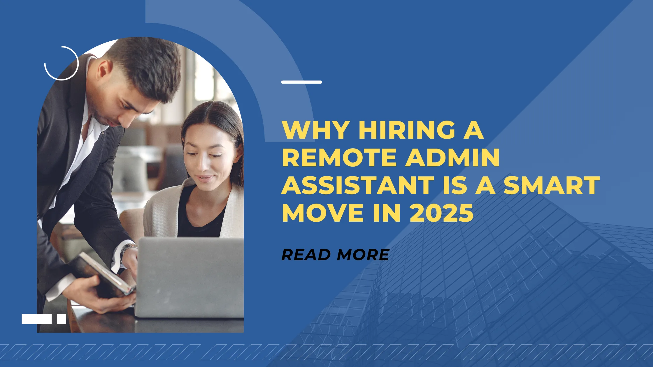 Why Hiring a Remote Admin Assistant is a Smart Move in 2025