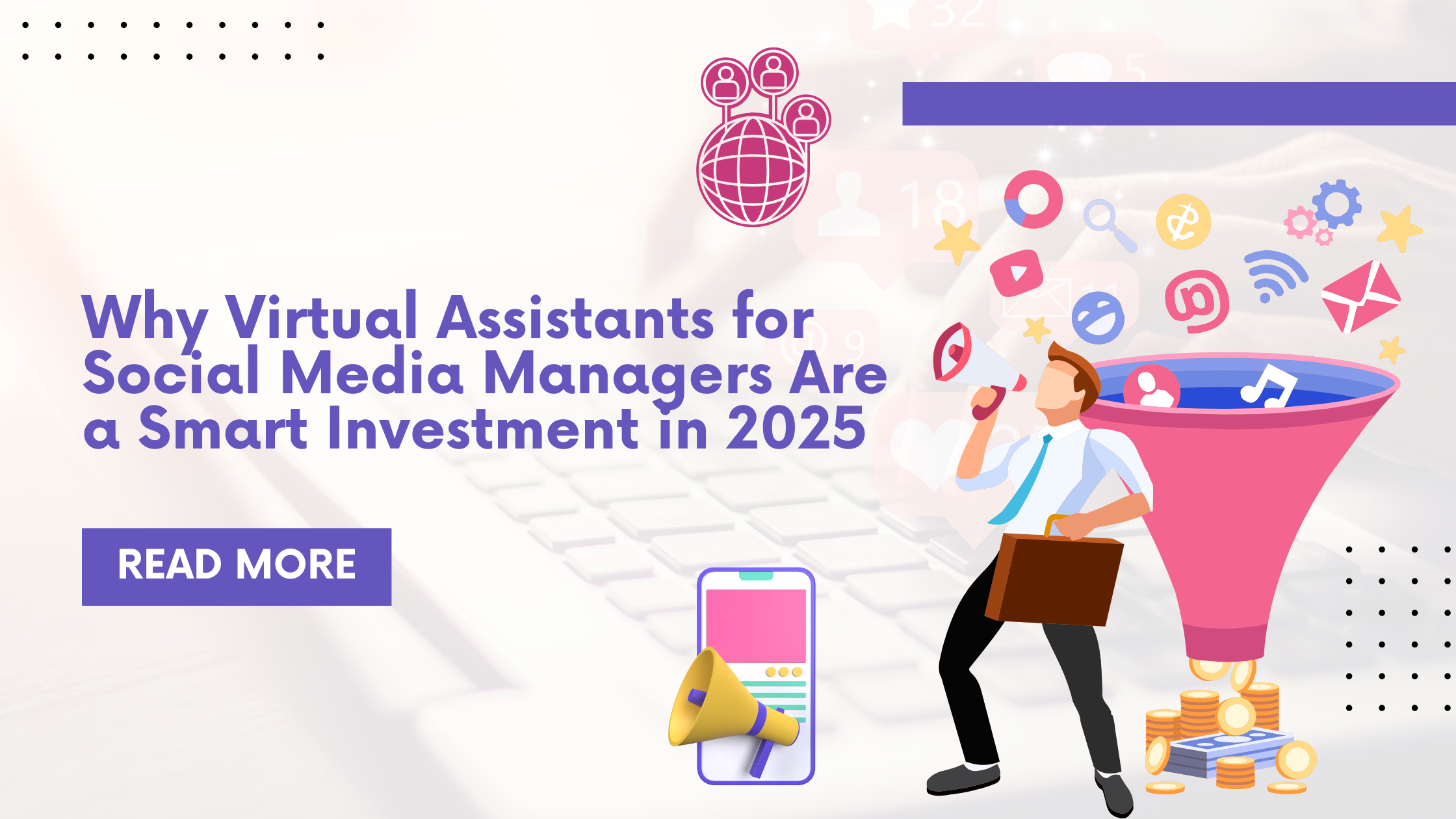Why Virtual Assistants for Social Media Managers Are a Smart Investment in 2025