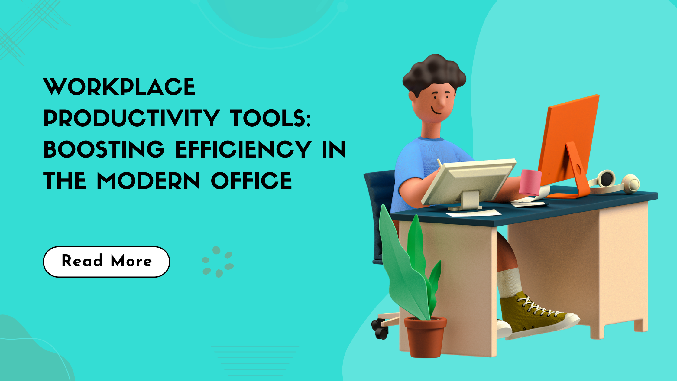 Workplace Productivity Tools: Boosting Efficiency in the Modern Office