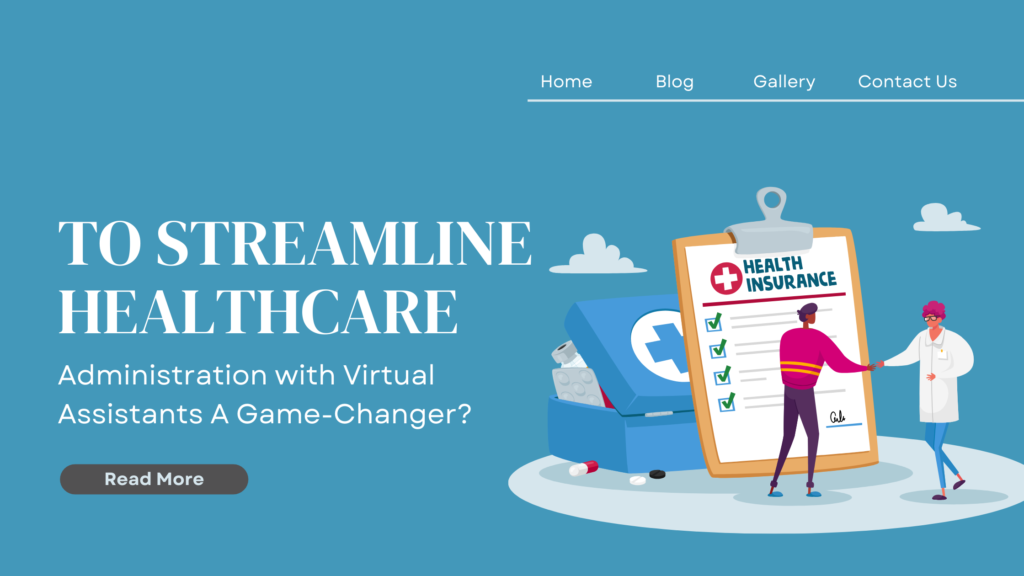 To Streamline Healthcare Administration with Virtual Assistants A Game-Changer?