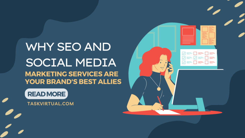 Why SEO and Social Media Marketing Services Are Your Brand's Best Allies
