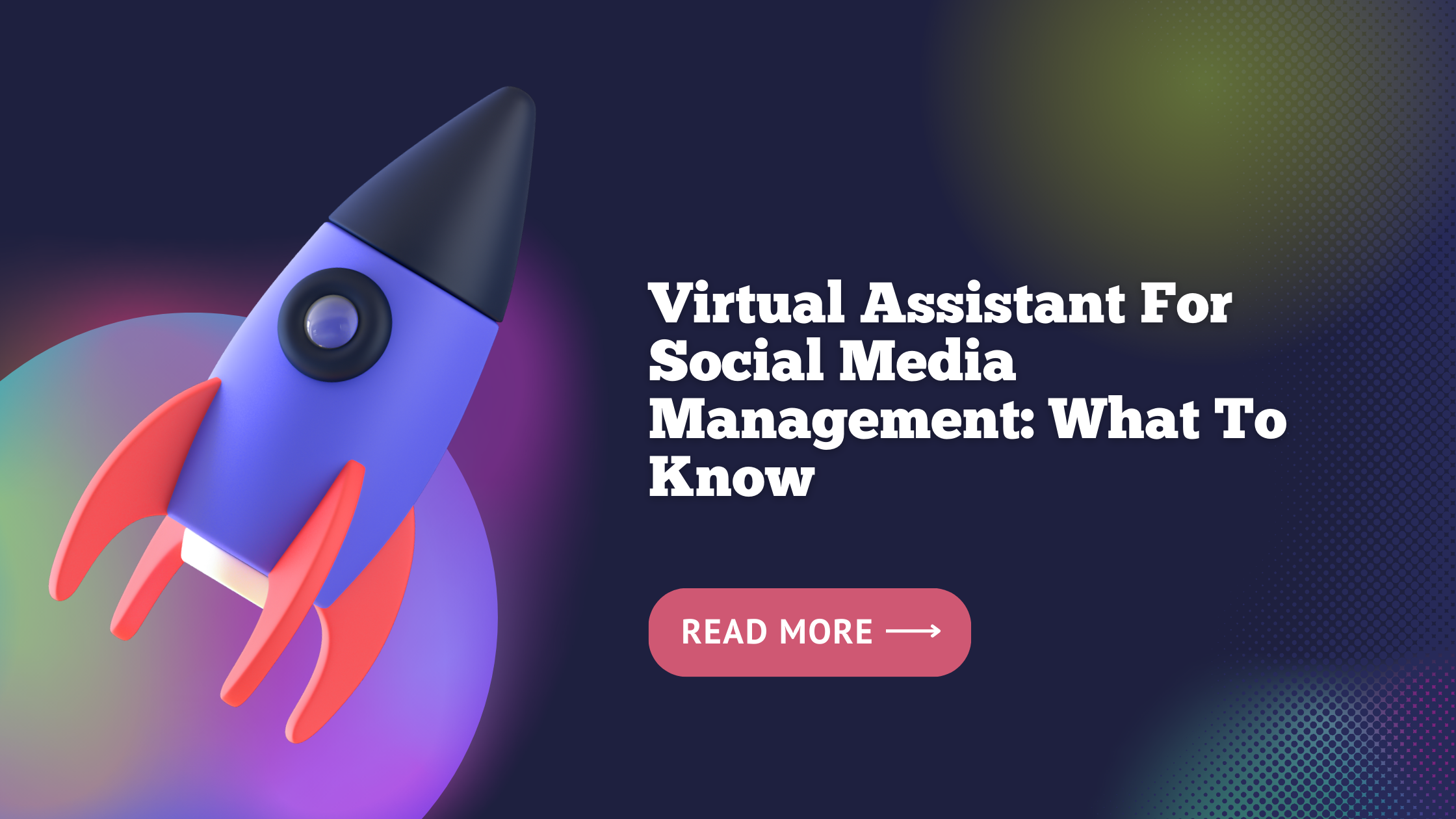 Virtual Assistant For Social Media Management: What To Know