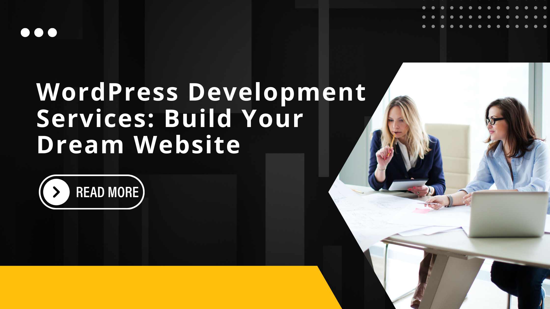 WordPress Development Services: Build Your Dream Website
