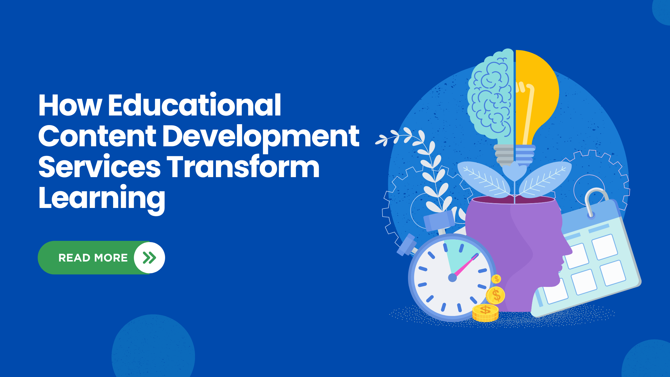 How Educational Content Development Services Transform Learning