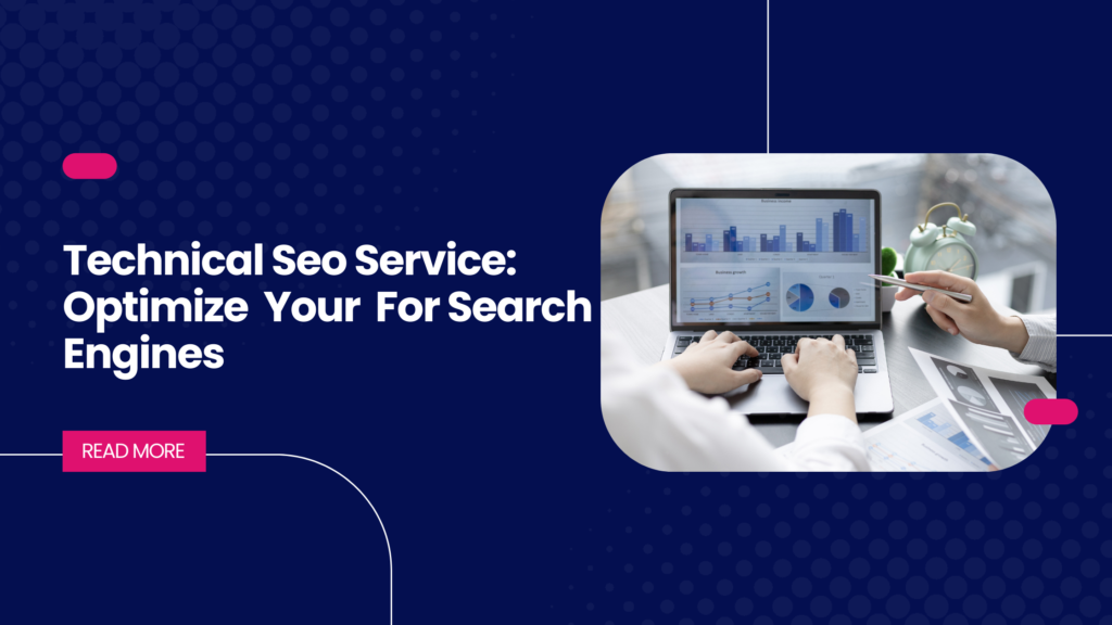 Technical SEO Services: Optimize Your Website for Search Engines