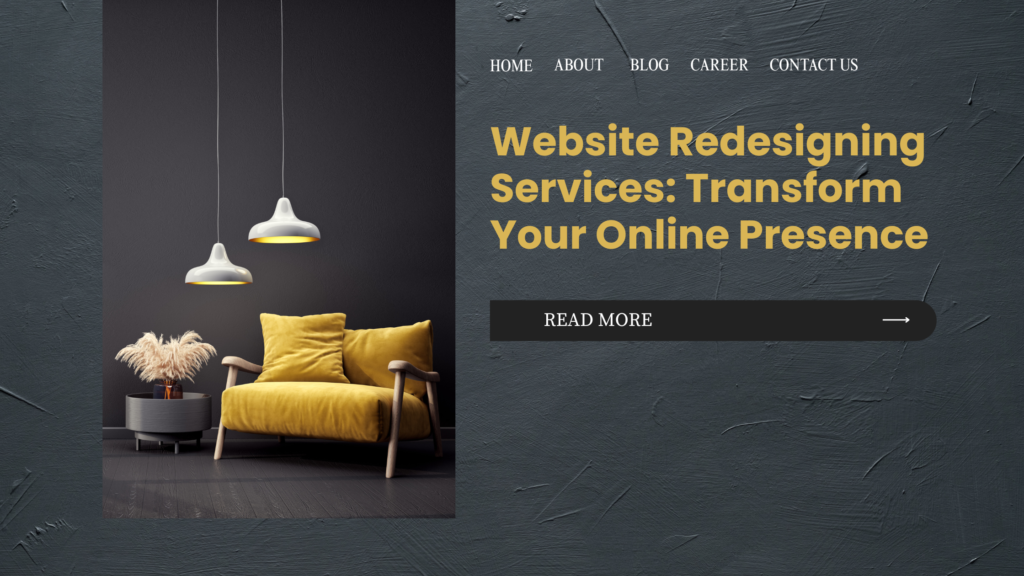 Website Redesigning Services: Transform Your Online Presence
