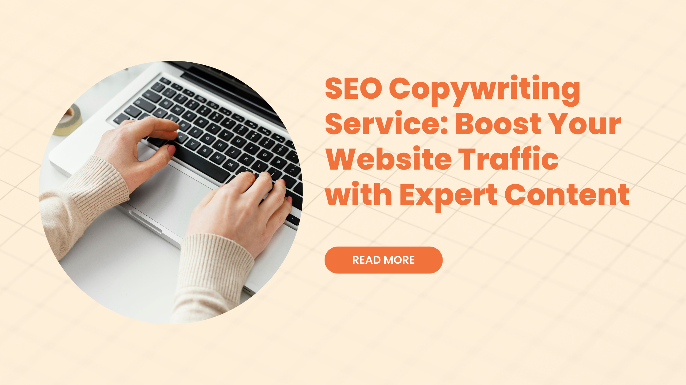 SEO Copywriting Service: Boost Your Website Traffic with Expert Content