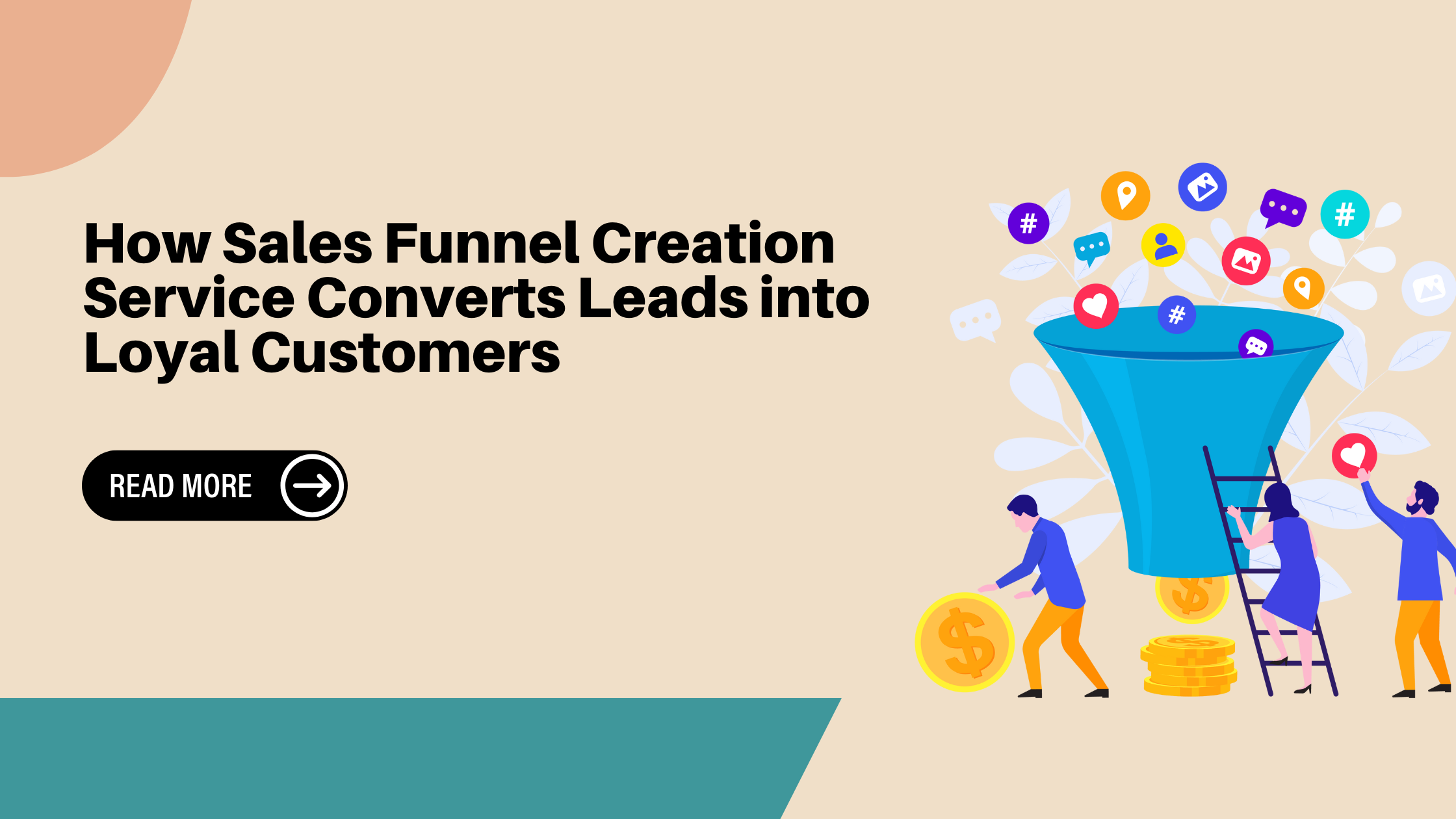 How Sales Funnel Creation Service Converts Leads into Loyal Customers