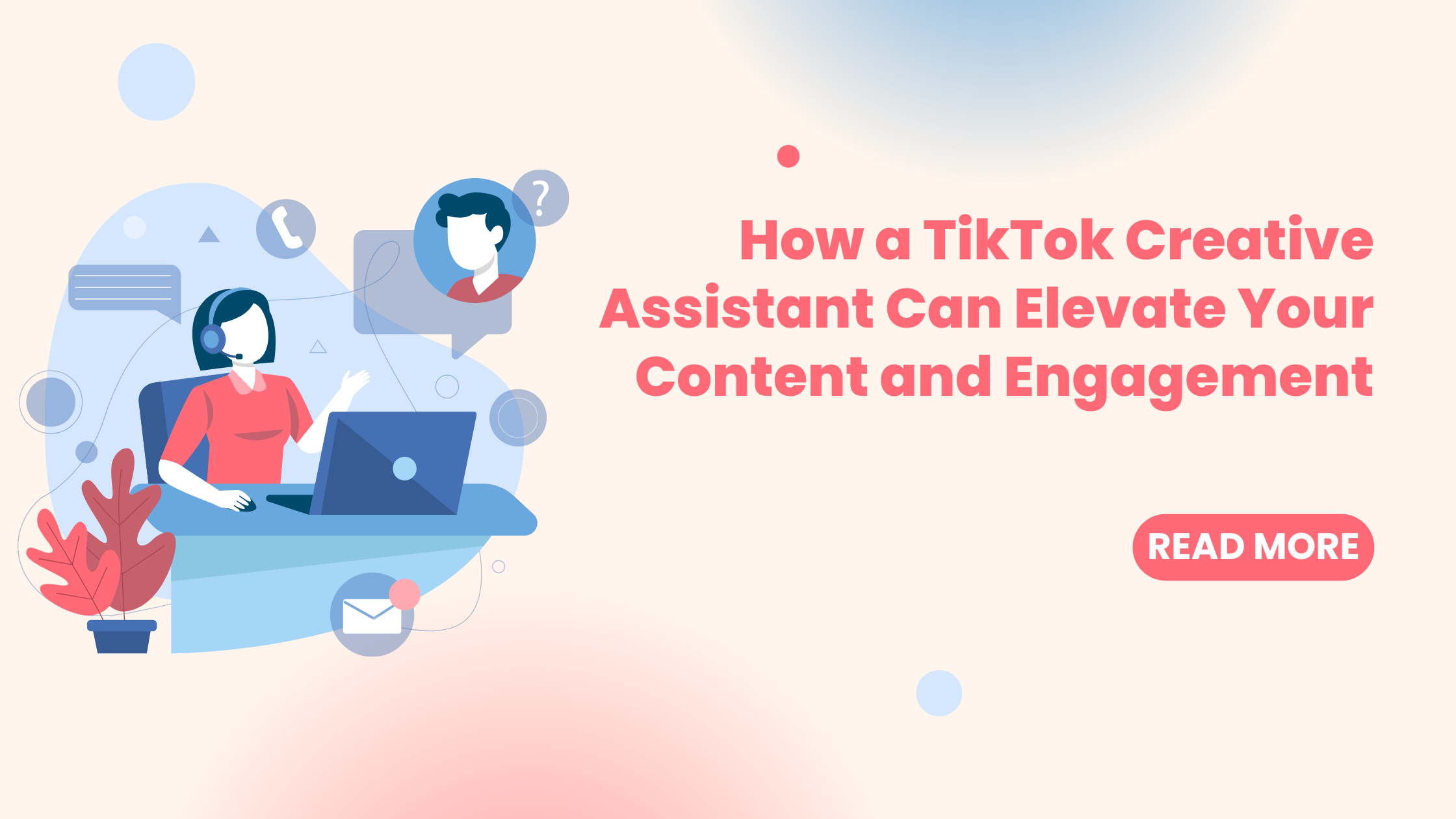 How a TikTok Creative Assistant Can Elevate Your Content and Engagement