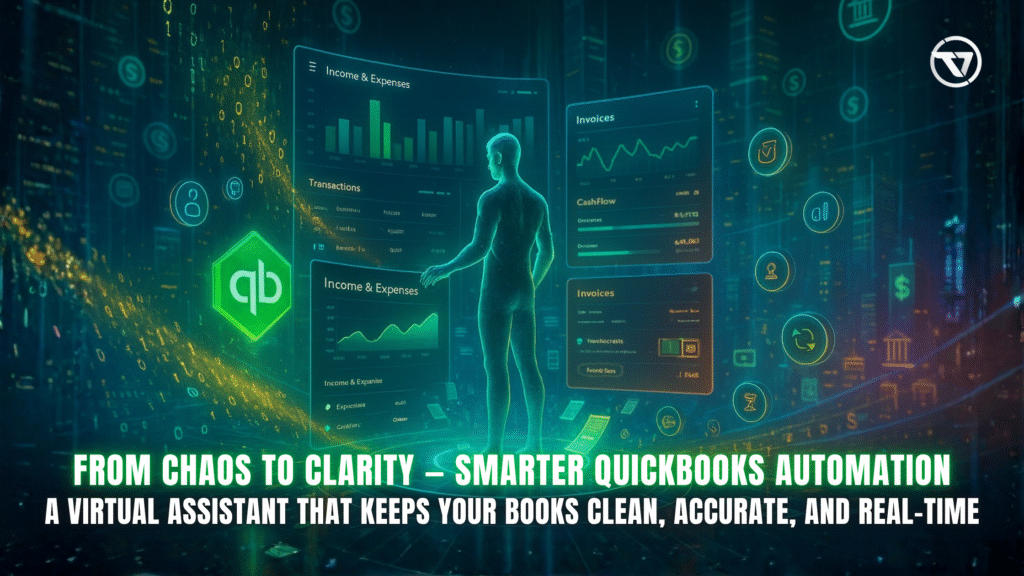QuickBooks Virtual Assistance: A Smarter Way to Manage Your Business Finances